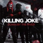 killingjoke_downbytheriver.jpg