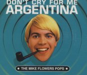 The+Mike+Flowers+Pops+-+Don%u002527t+Cry+For+Me+Argentina+-+5%22+CD+SINGLE-230004.jpg