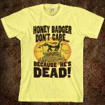 dead-honey-badger.american-apparel-unisex-fitted-tee.lemon.w760h760.jpg