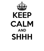 keep-calm-and-shhh-46.png