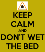 keep-calm-and-don-t-wet-the-bed.png