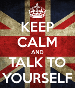 keep-calm-and-talk-to-yourself-3.png