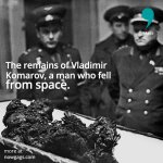 The-remains-of-Vladimir-Komarov-a-man-who-fell-from-space-nowgags-9fact-facts.jpg