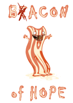 bacon_of_hope_by_jutchy-d5rjtl1.png