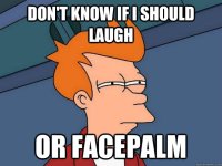 F291ccac95eec1942535475f65909a52_-i-should-laugh-or-facepalm-facepalm-meme_604-453.jpg